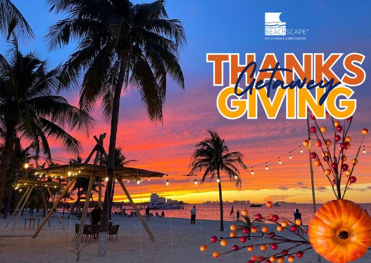 Thanksgiving 2025 Beachscape Kin Ha Villas & Suites Cancún Cancun Thanksgiving 2025 Beachscape Kin Ha Villas & Suites Cancún Cancun