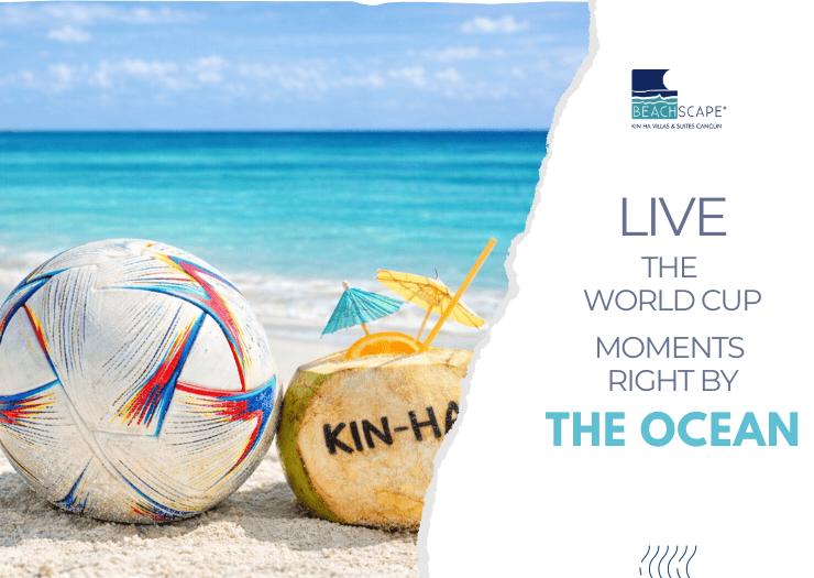 Experience soccer season by the sea Beachscape Kin Ha Villas & Suites Cancún Cancun Experience soccer season by the sea Beachscape Kin Ha Villas & Suites Cancún Cancun